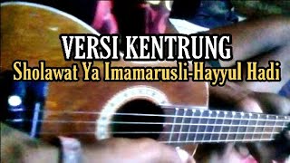 Sholawat Ya imamarrusli Hayul Hadi ( Versi Kentrung )