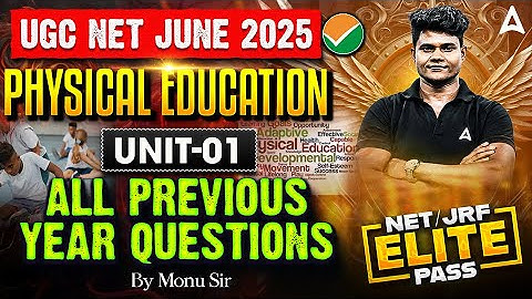UGC NET Physical Education Unit 1 | All Previous Year Questions By Monu Sir