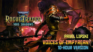 Pavel Lipski - Voices of Empyrean (10-Hour Version) - Warhammer 40K: Rogue Trader (Official Audio)