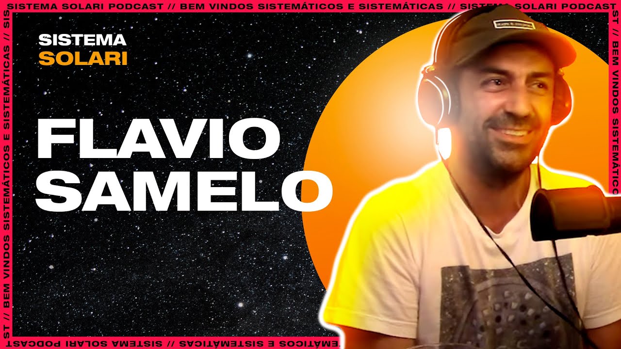FLAVIO SAMELO . Skate é minha Escola . Sistema Solari PODCAST 