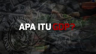 Eps 5 | Apa Itu GDP? (Dalam 4 Menit)