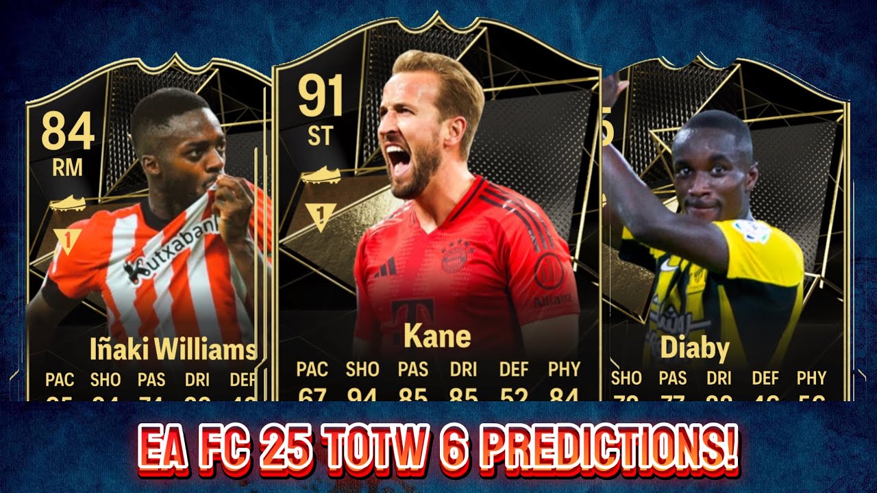 EA FC 25 TOTW 6 PREDICTIONS PART 1/2 FT. 🏴󠁧󠁢󠁥󠁮󠁧󠁿 KANE, 🇫🇷 DIABY AND 🇬🇭 INAKI WILLIAMS