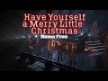 Home Free - Have Yourself A Merry Little Christmas