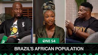 Brazil’s African Population | One54 Africa Podcast