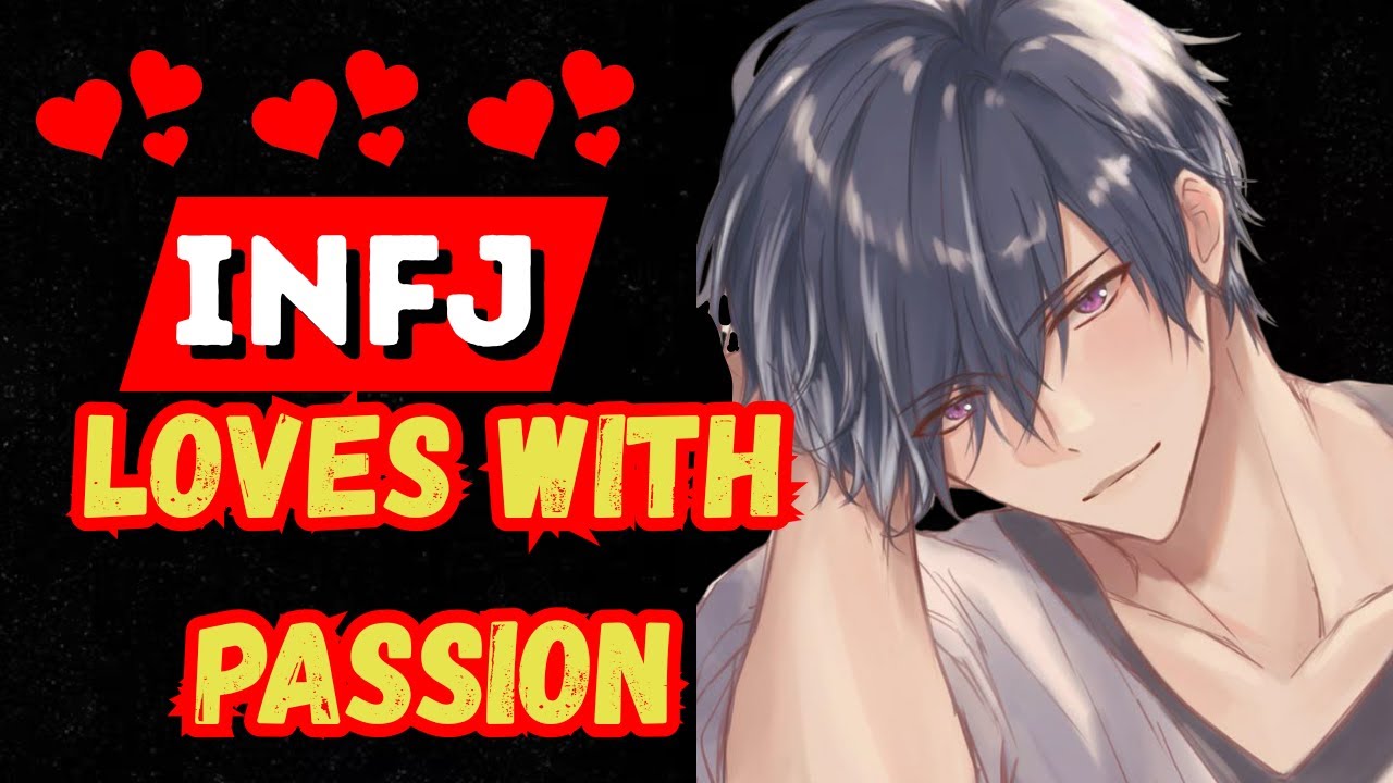 How INFJs Love and Why It's So Intense (Psychology)