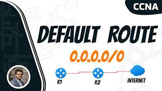 Default Route Explained with Practical Lab | CCNA Networking