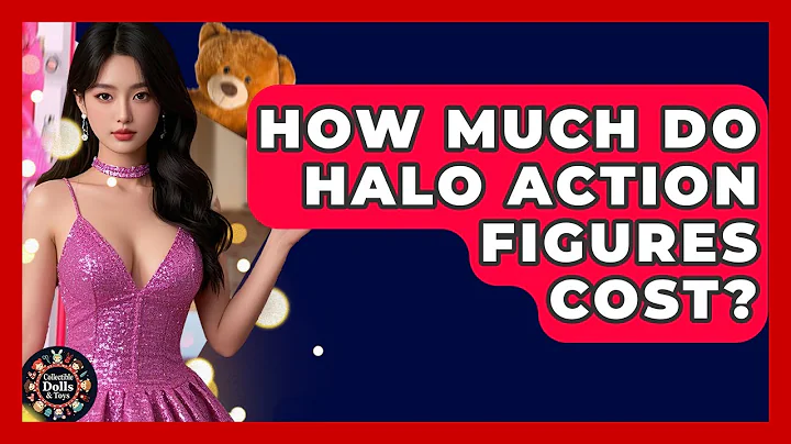 How Much Do Halo Action Figures Cost? - Collectible Dolls and Toys