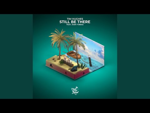 Still Be There (feat. Josh Tobias)