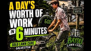 A days worth of work in 6 minutes - Solo lawn care Galveston