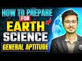 How to prepare for Earth science General aptitude ?