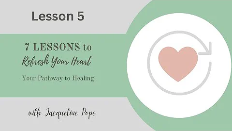 A Heart for the Word Lesson 5 of 6