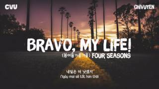 [Vietsub   Hangul] Four Seasons (봄여름가을겨울) - Bravo, my life! (브라보 마이 라이프)