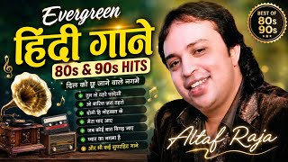 Evergreen Hindi Songs Collection Altaf Raja Superhit Songs Sad Romantic Hits Old Is Gold