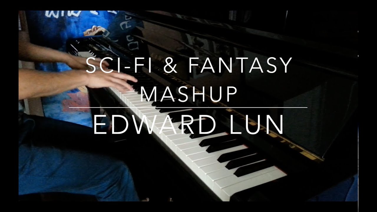 Sci Fi Fantasy Piano Mashup (Arr. Edward Lun)