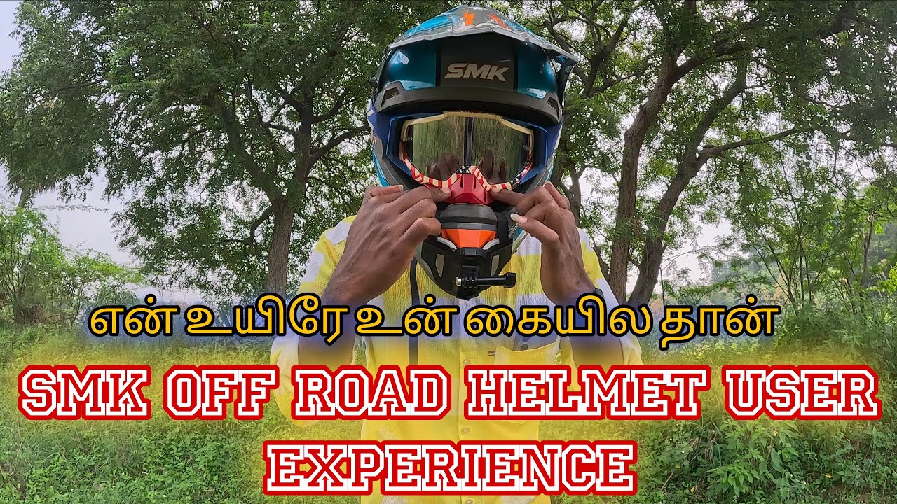 SMK OFF ROAD HELMET REVIEW & 2 YEAR PERSONAL EXPERIENCE Nalla comfortable ah iruku pa 