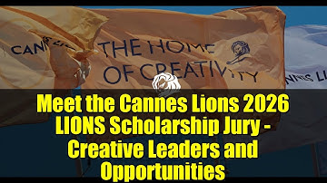 Meet the Cannes Lions 2026 LIONS Scholarship Jury - Creative Leaders and Opportunities