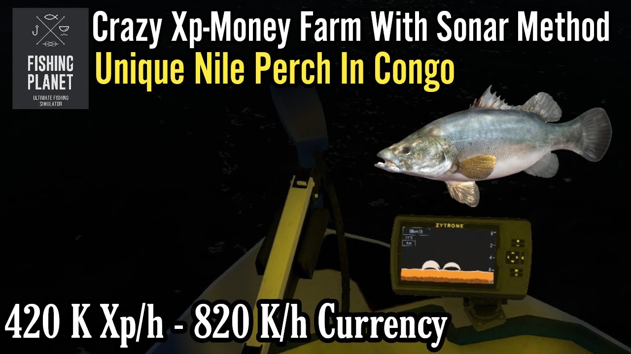 Fishing Planet, Crazy Xp-Money Farm With Sonar Method, Unique Nile Perch In Congo Guide