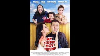 #mystupidboyfriend #filmindonesia #comedy FILM INDONESIA | MY STUPID BOYFRIEND