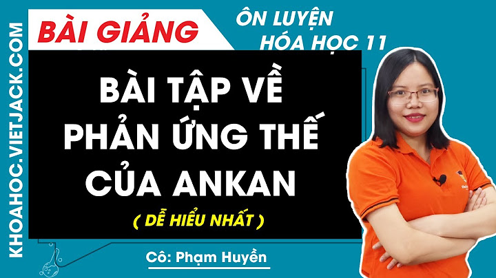 Các dạng bài tập vận dụng ở phần ankan 11 năm 2024