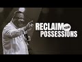 Reclaim Your Possessions with this Prayer - Archbishop Duncan-Williams