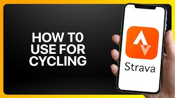 How To Use Strava For Cycling Tutorial