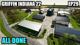 ALL DONE | Griffin Indiana FS22 Let’s Play - Farming Simulator 22 | Episode 29