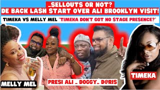 SELLOUTS OR NOT  DE BACK LASH START OVER ALI BROOKLYN VISIT!   MELLY VS TIMEKA BEEF _MUSIC COMMENTS!