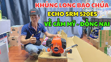 Cắt cỏ Echo Srm 520es sản xuất nguyên chiếc nhật bản lô mới nhất 2024 lên đường về đồng nai