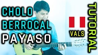 Payaso - Cholo Berrocal Tutorial/Cover Guitarra Peruana(OFICIAL) chords