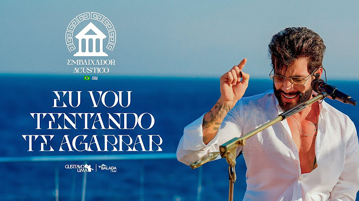 Gusttavo Lima - Eu Vou Tentando Te Agarrar (Embaixador Acústico in Greece)