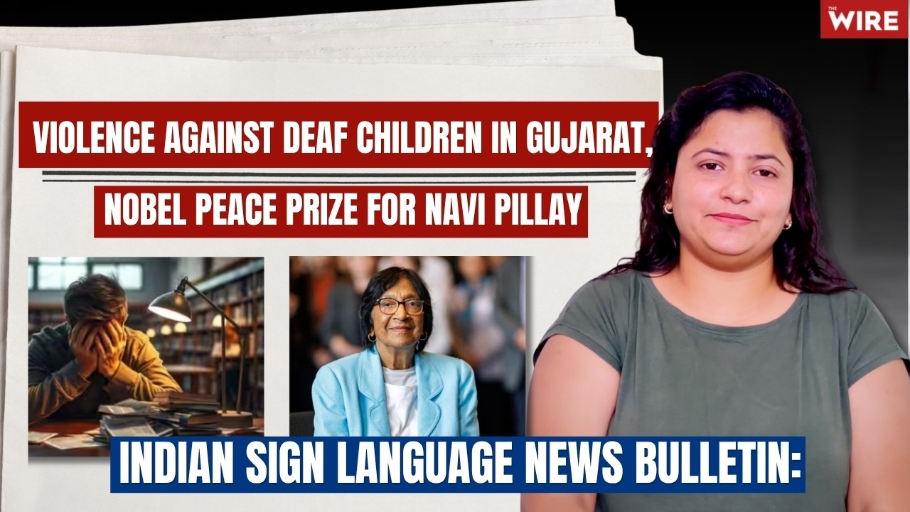 Indian Sign Language News Bulletin: Violence Against Deaf Children, Nobel Peace Prize