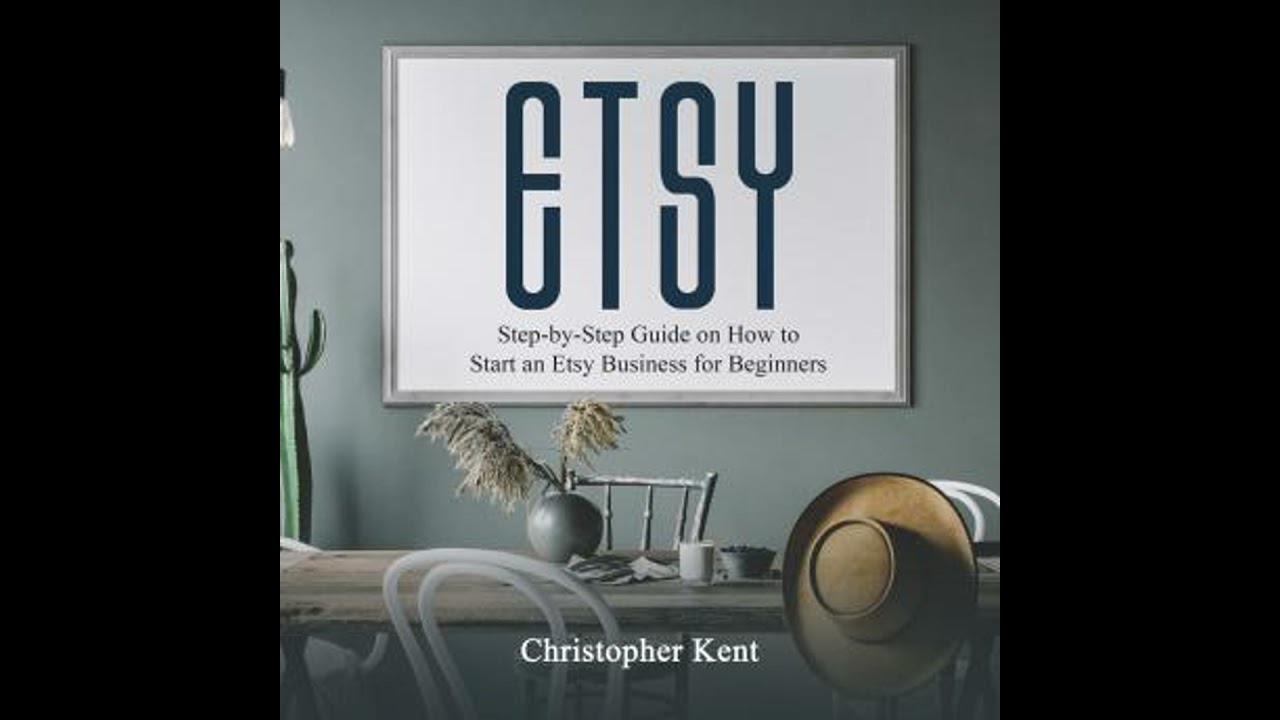 Etsy: Step-by-Step Guide on How to Start an Etsy Business for Beginners - Christopher Kent