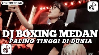 Download Lagu BOXING MEDAN PALING TINGGI DI DUNIA VERSI TERBARU VIRAL  MP3