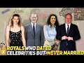 The royals who dated celebrities 2024