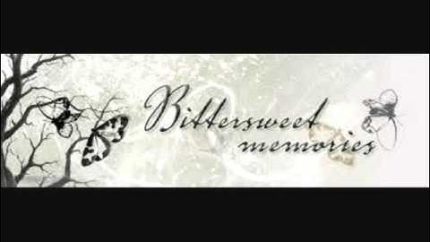 Bittersweet memories Download link BFMV