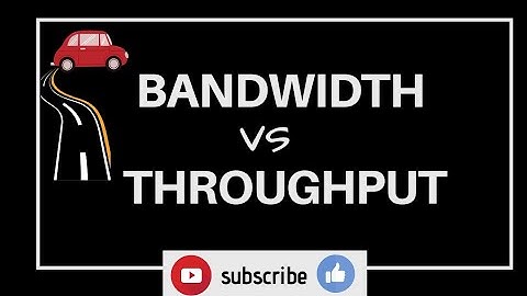 Bandwidth Vs throughput | Explained!