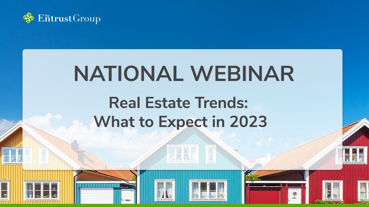 Webinar: Real Estate Trends: What to Expect in 2023 - YouTube