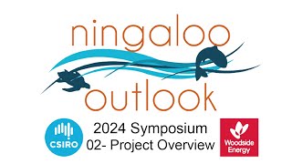 Ningaloo Outlook Symposium 2024 2 - Project Overview