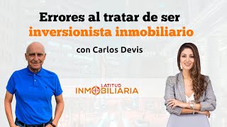 MASTERCLASS: Errores al tratar de ser inversionista inmobiliario con Carlos Devis