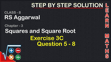 Square and Square roots| Class 8 Exercise 3C Question 5 - 8| RS Aggarwal|Learn maths
