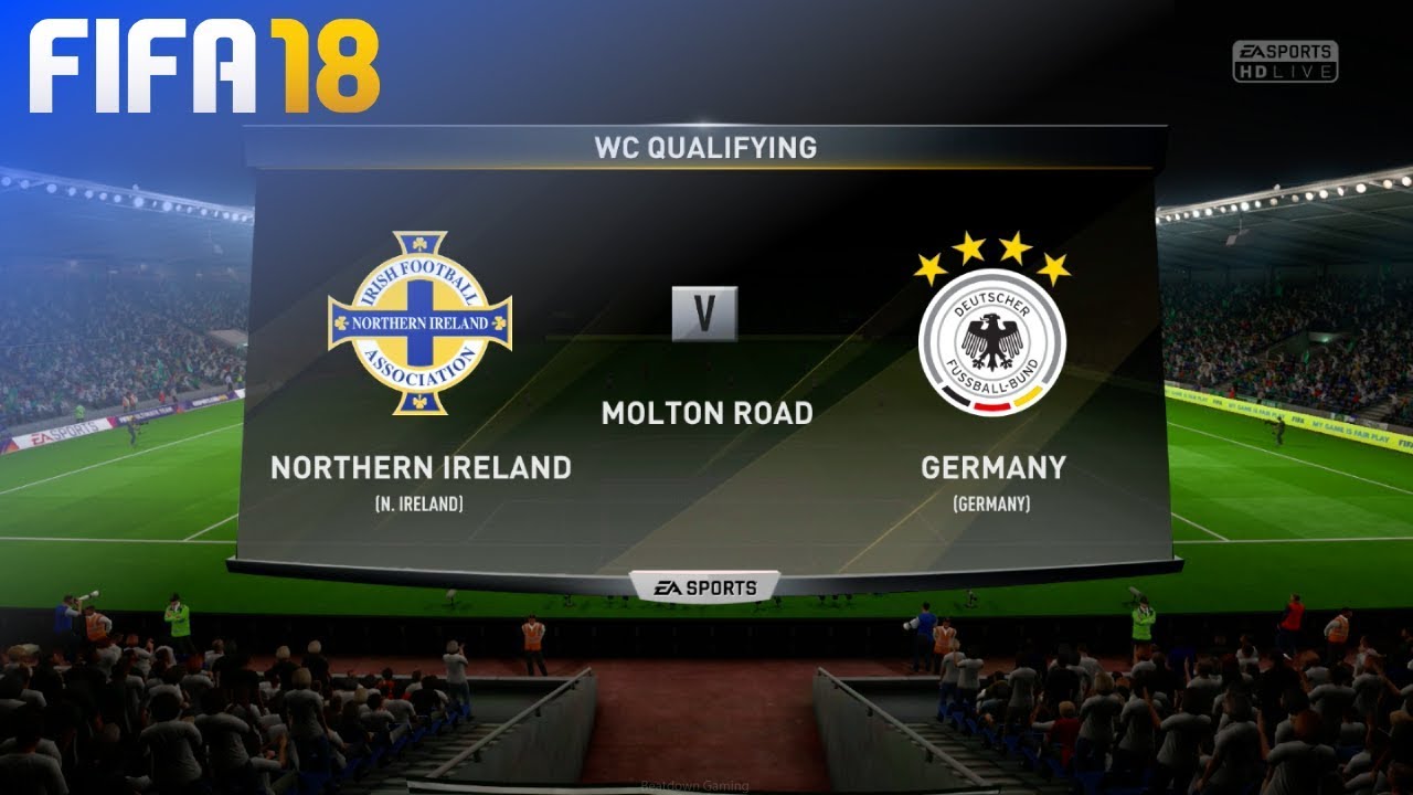 FIFA 18 Northern Ireland vs. Germany Molton Road YouTube