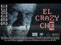 El crazy che  trailer  oficial