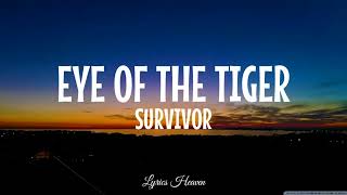 Survivor - Eye of The Tiger (Lyrics)