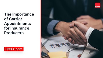 The Importance of Carrier Appointments for Insurance Producers | DOXA.com