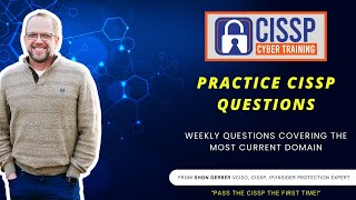 CCT 145: Practice CISSP Questions - Data Classification and Protection for the Exam (Domain 2.1.1)