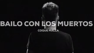 Coque Malla - Bailo con los muertos (Lyric Video Oficial)