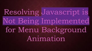 Celebrity Resolving Javascript is Not Being Implemented for Menu Background Animation Net Worth