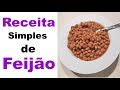 Como fazer Feijão - Receita Simples e Rápida/CasadaBlog