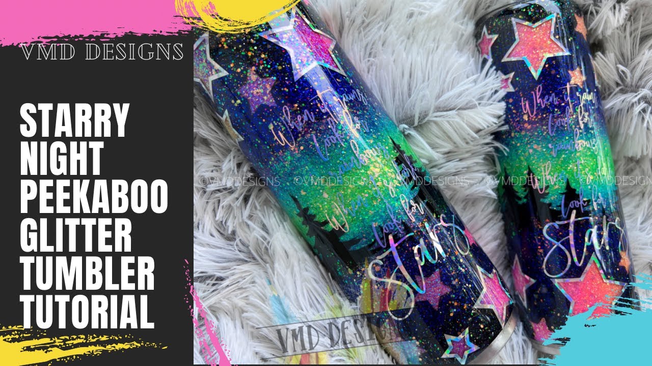 STARRY NIGHT PEEKABOO GLITTER TUMBLER TUTORIAL: Creating a multi-layered glittered epoxy tumbler