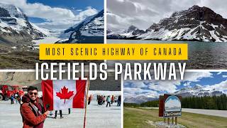 Driving the Most Scenic Highway in Canada Icefields Parkway Full Guide